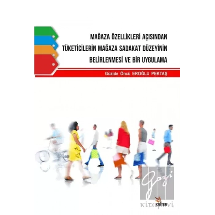 Mağaza Özellikleri Açısından Tüketicilerin Mağaza Sadakat Düzeyinin Belirlenmesi ve Bir Uygulama