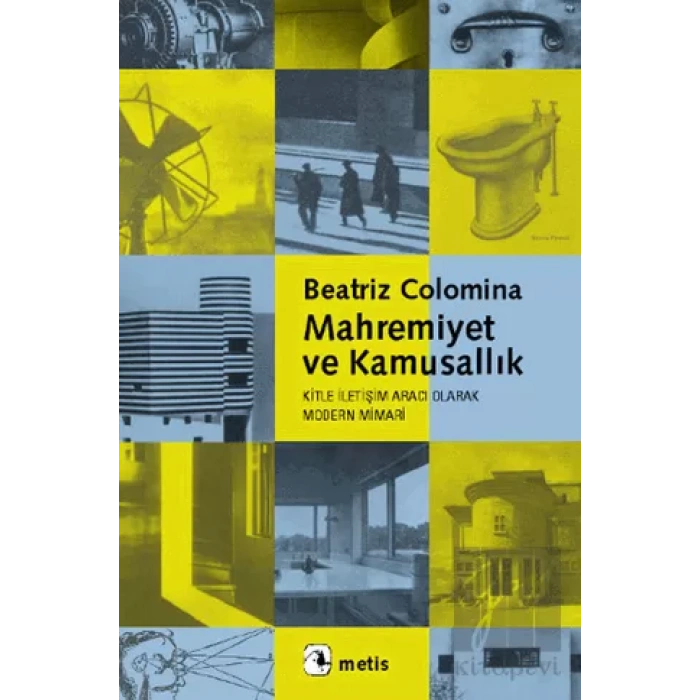 Mahremiyet ve Kamusallık: Kitle İletişim Aracı Olarak Modern Mimari
