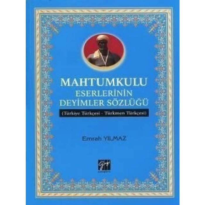 Mahtumkulu Eserlerinin Deyimler Sözlüğü - Emrah Yılmaz