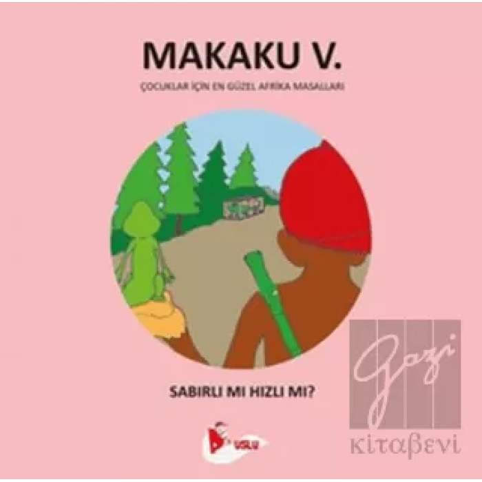 Makaku 5 - Sabırlı mı Hızlı Mı?
