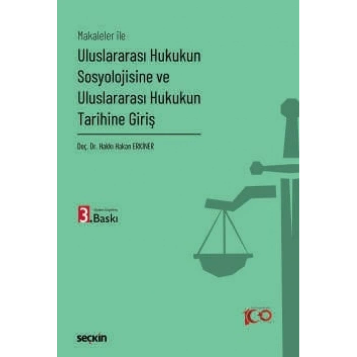 Makaleler ile Uluslararası Hukukun Sosyolojisine ve Uluslararası Hukukun Tarihine Giriş