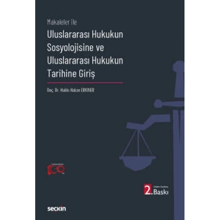 Makaleler İleUluslararası Hukukun Sosyolojisine ve<br />Uluslararası Hukukun Tarihine Giriş