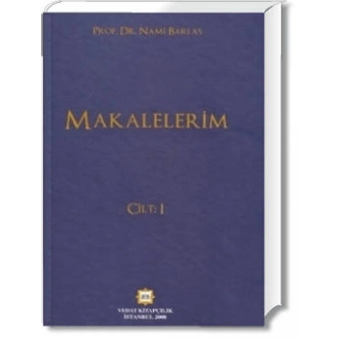 MAKALELERİM ( CİLT:1 ) NAMİ BARLAS / 2008