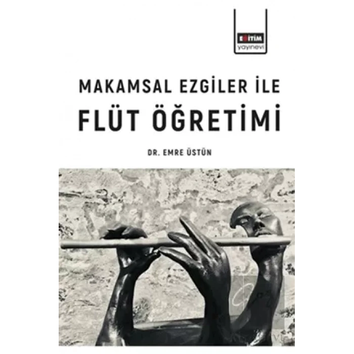 Makamsal Ezgiler İle Flüt Öğretimi
