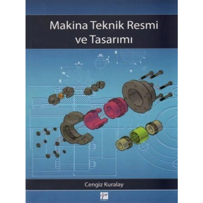 Makina Teknik Resmi ve Tasarımı - Cengiz Kuralay