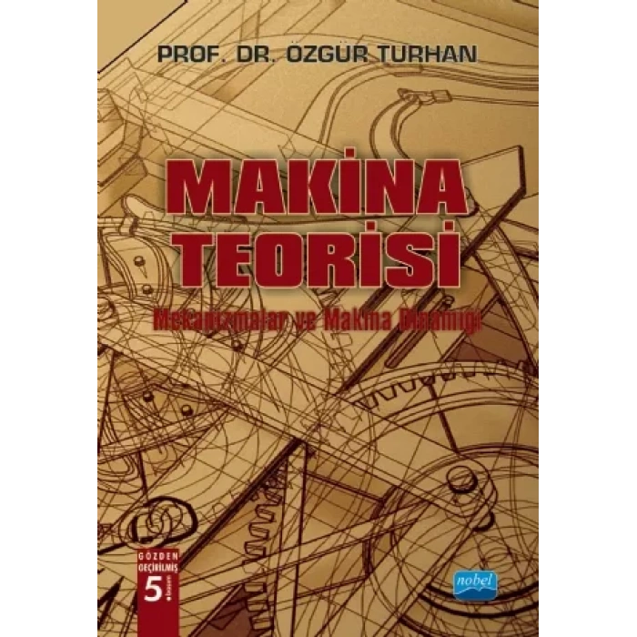 MAKİNA TEORİSİ - Mekanizmalar ve Makina Dinamiği