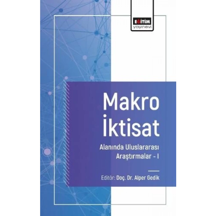 Makro İktisat Alanında Uluslararası Araştırmalar I