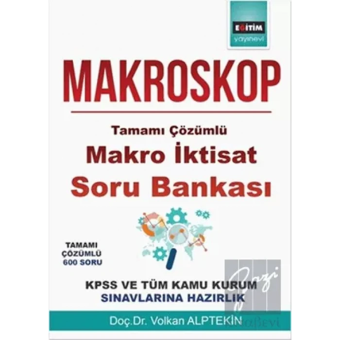 Makroskop-Tamamı Çözümlü Makro İktisat Soru Bankası