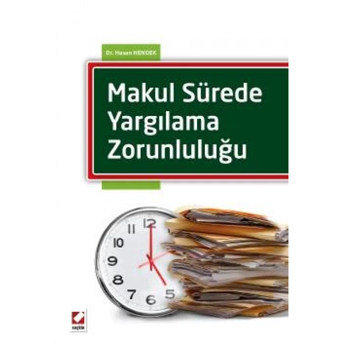 Makul Sürede Yargılama Zorunluluğu