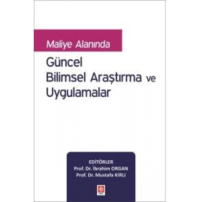Maliye Alanında Güncel Bilimsel Araştırma ve Uygulamalar İbrahim Organ