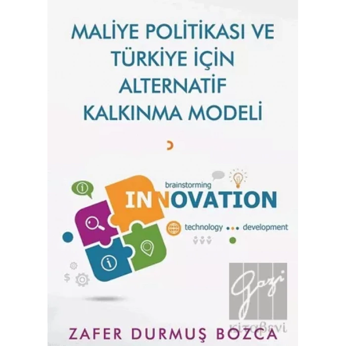 Maliye Politikası ve Türkiye İçin Alternatif Kalkınma Modeli
