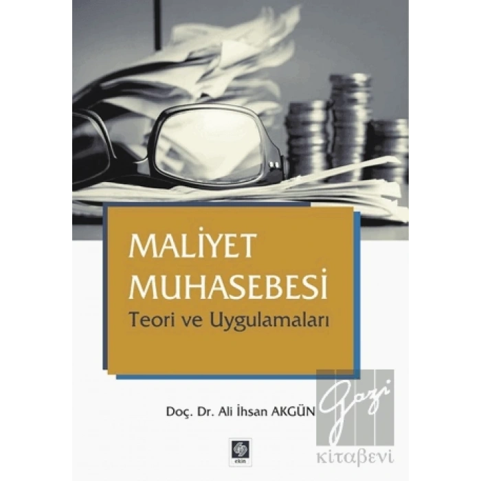 Maliyet Muhasebesi Teori ve Uygulamaları