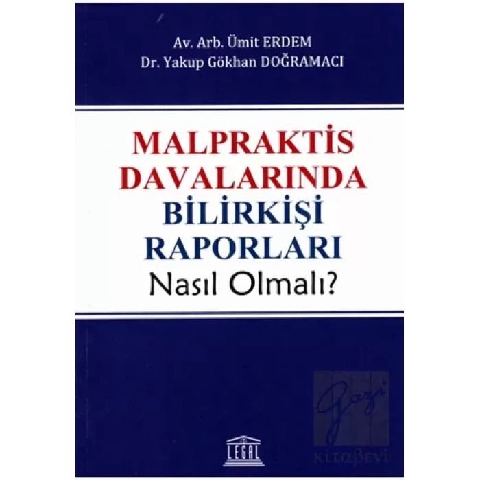 Malpraktis Davalarında Bilirkişi Raporları Nasıl Olmalı?