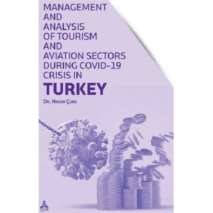 Management and Analysis of Tourism and Aviation Sectors During Covid-19 Crisis in Turkey