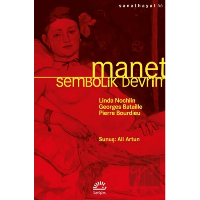 Manet: Sembolik Devrim : Sanat Hayat 56