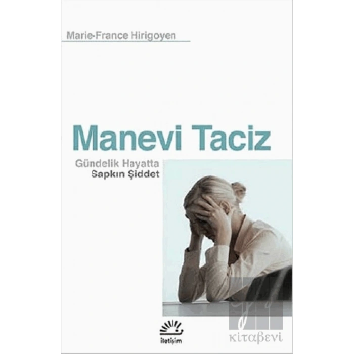 Manevi Taciz: Gündelik Hayatta Sapkın Şiddet