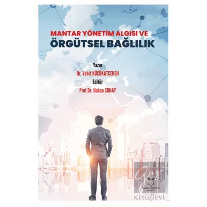 Mantar Yönetim Algısı ve Örgütsel Bağlılık