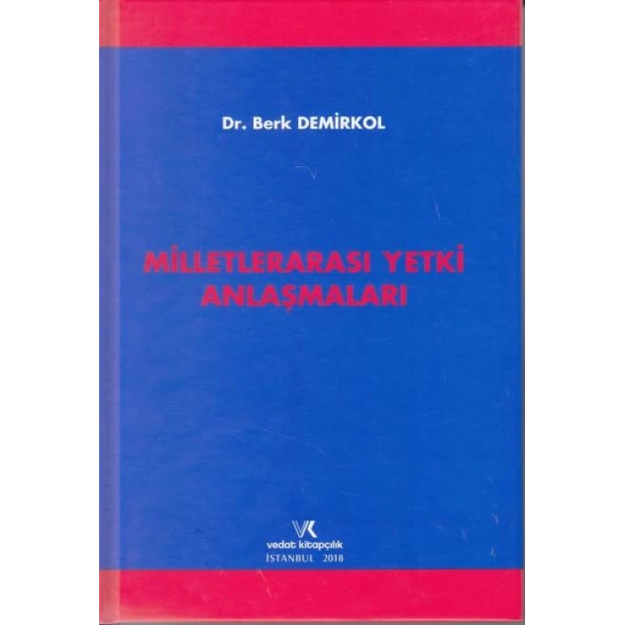 M.ARASI YETKİ ANLAŞMALARI / BERK DEMİRKOL / 2018