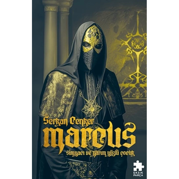 Marcus : Simyacı ve Yarım Yüzlü Çocuk