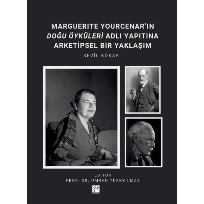 Marguerıte Yourcenar’ın Doğu Öyküleri Adlı Yapıtına Arketipsel Bir Yaklaşım