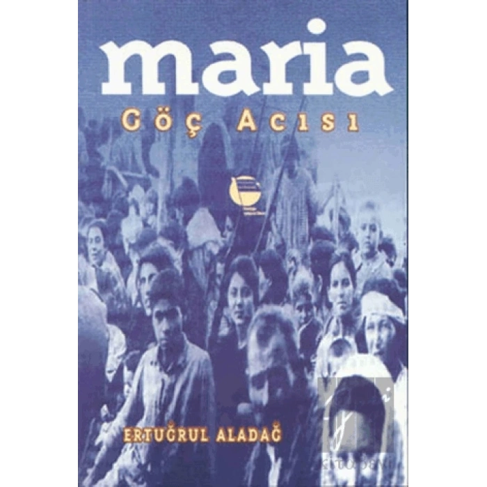 Maria Göç Acısı