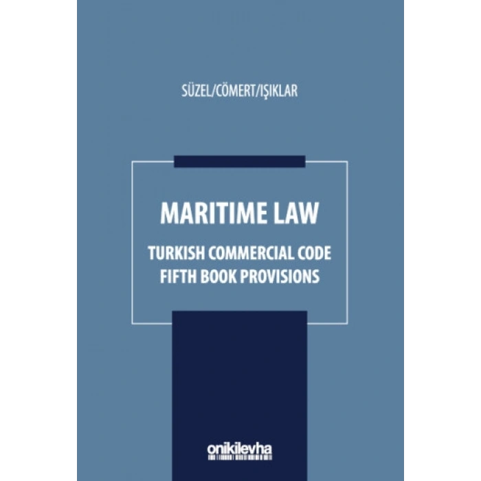 Maritime Law - Turkish Commercial Code Fifth Book Provisions