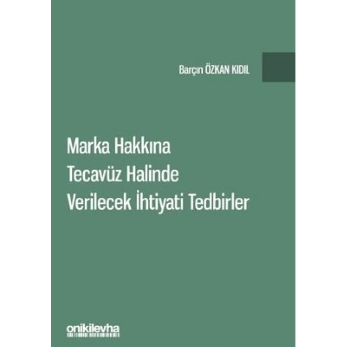 Marka Hakkına Tecavüz Halinde Verilecek İhtiyati Tedbirler