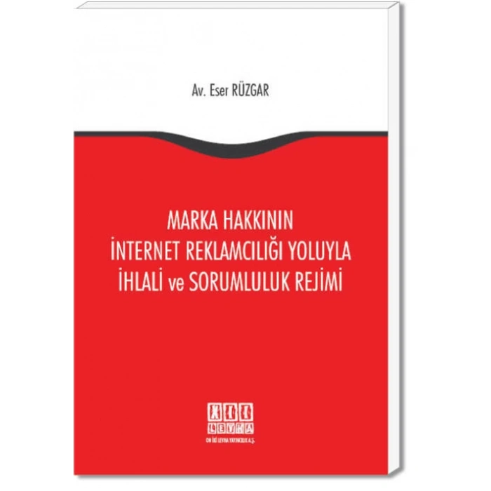 Marka Hakkının İnternet Reklamcılığı Yoluyla İhlali ve Sorumluluk Rejimi