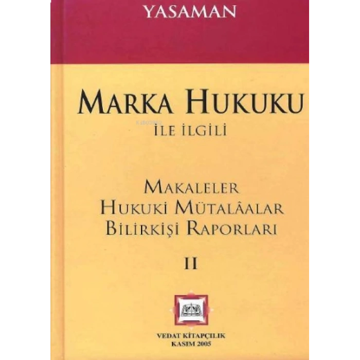 MARKA HUKUKU İLE İLG.MÜTALAALAR II / 2005