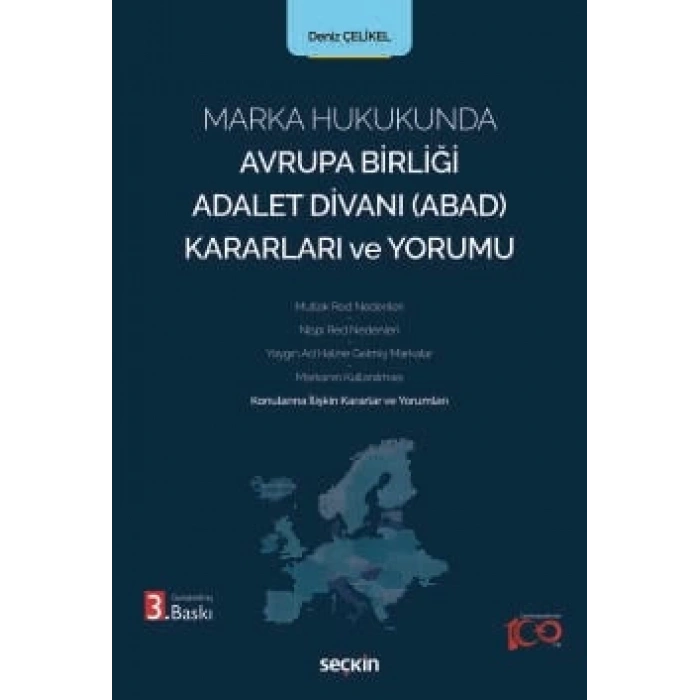 Marka Hukukunda Avrupa Birliği Adalet Divanı (ABAD) Kararları ve Yorumu Konularına İlişkin Kararlar ve Yorumları