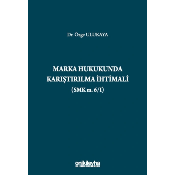 Marka Hukukunda Karıştırılma İhtimali (SMK m.6/I)