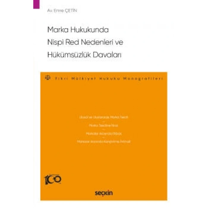Marka Hukukunda Nispi Red Nedenleri ve Hükümsüzlük Davaları  – Fikri Mülkiyet Hukuku Monografileri –