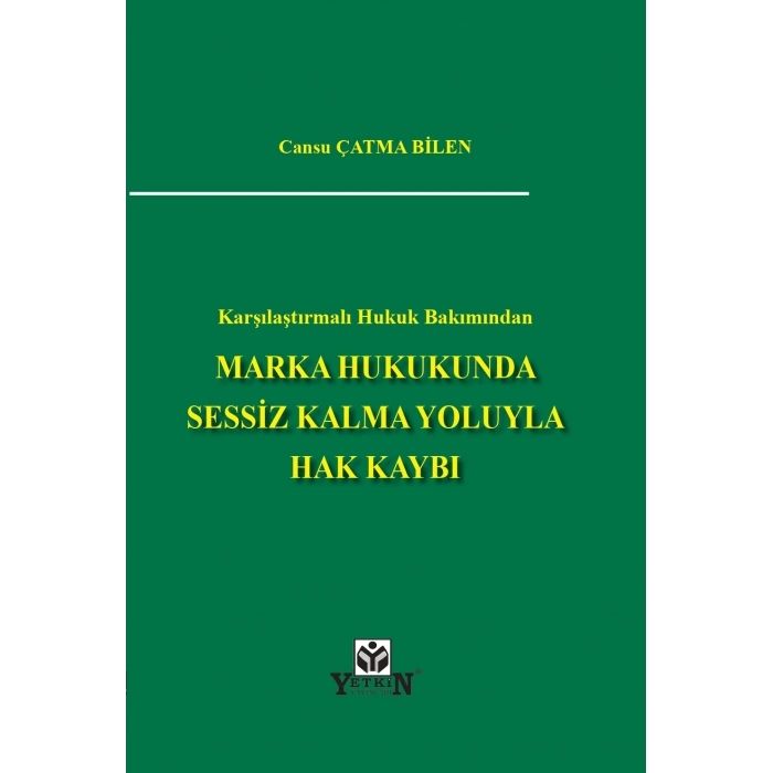 Marka Hukukunda Sessiz Kalma Yoluyla Hak Kaybı