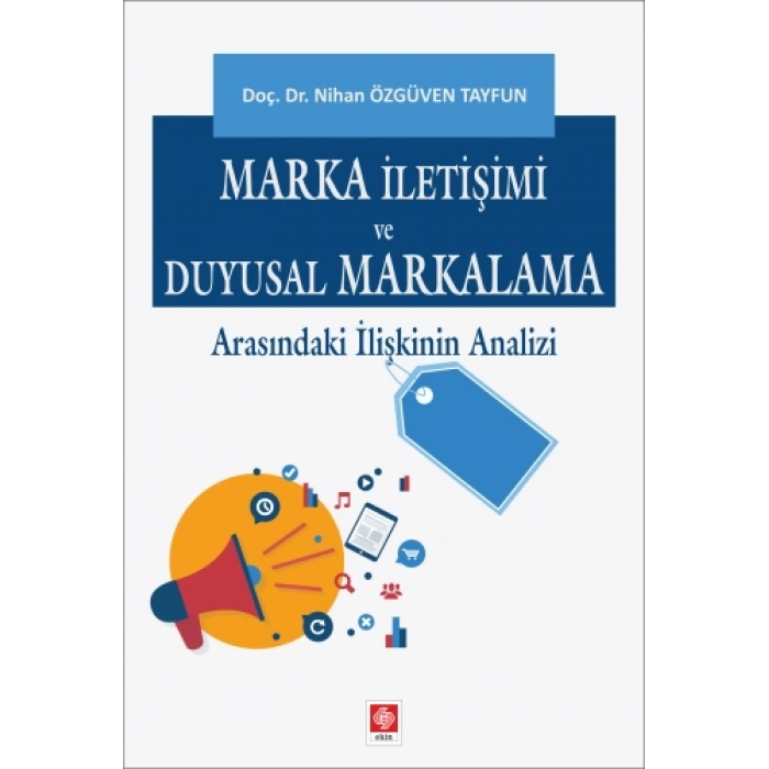 Marka İletişimi ve Duyusal Markalama Arasındaki İlişkinin Analizi Nihan Özgüven Tayfun