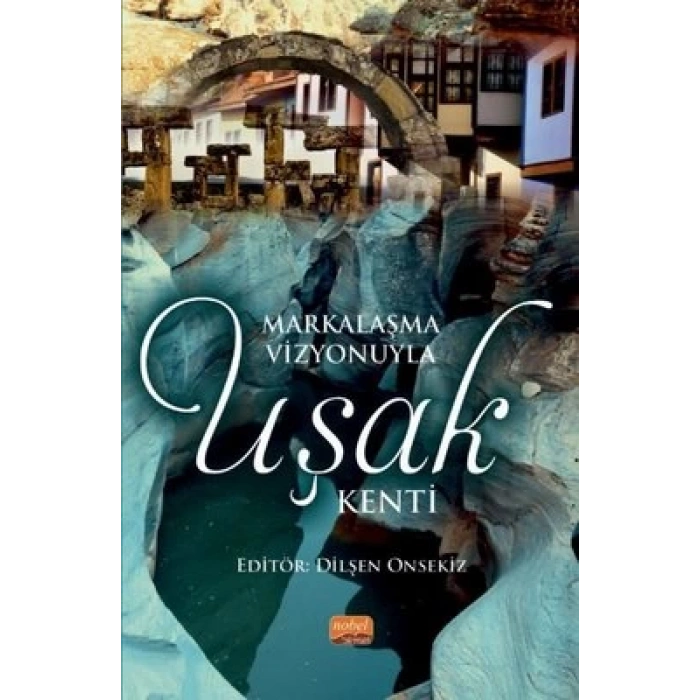 Markalaşma Vizyonuyla Uşak Kenti (Ciltli)