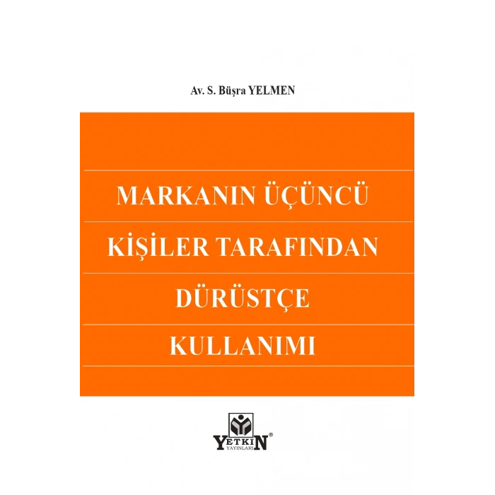 Markanın Üçüncü Kişiler Tarafından Dürüstçe Kullanımı