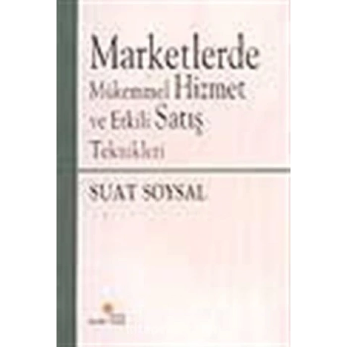 MARKETLERDE MÜKEMMEL HİZMET VE ETKİLİ SATIŞ TEKNİK