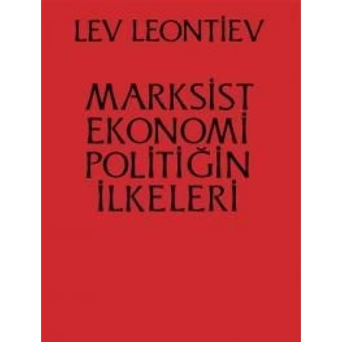 Marksist Ekonomi Politiğin İlkeleri