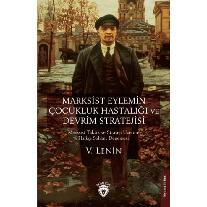 Marksist Eylemin Çocukluk Hastalığı ve Devrim Stratejisi