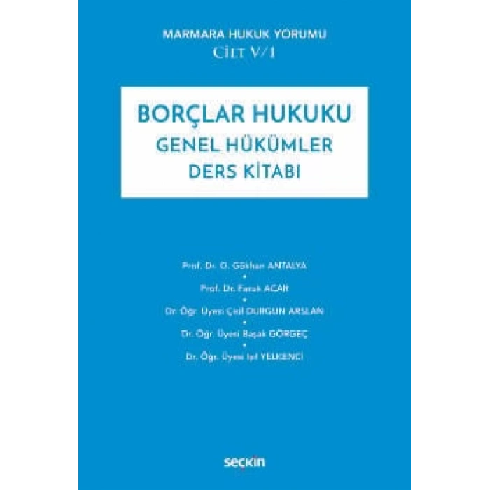 Marmara Hukuk Yorumu Cilt: V/1Borçlar Hukuku Genel Hükümler Ders Kitabı
