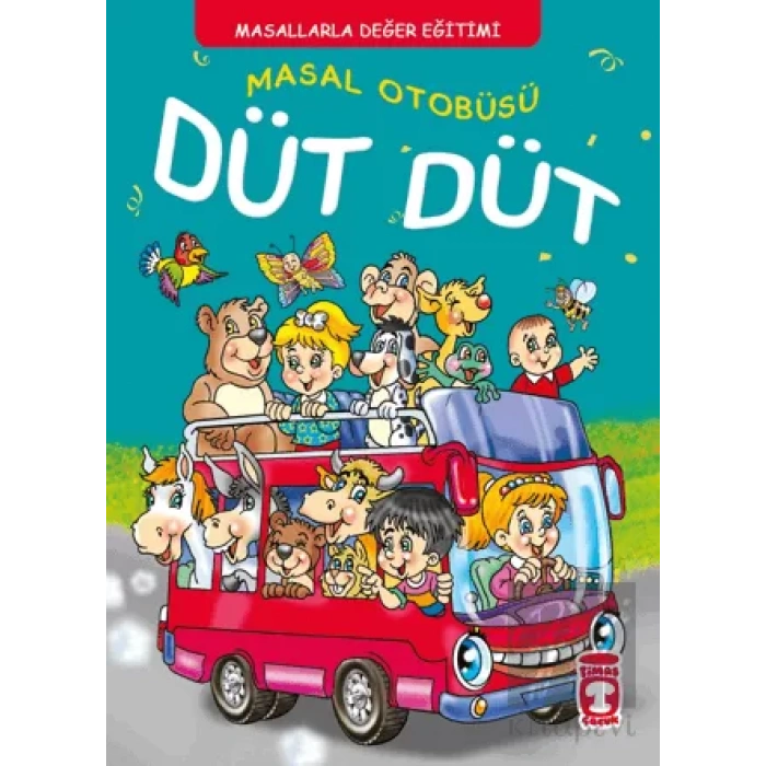 Masal Otobüsü Düt Düt - Masallarla Karakter Eğitimi (Fleksi Kapak)