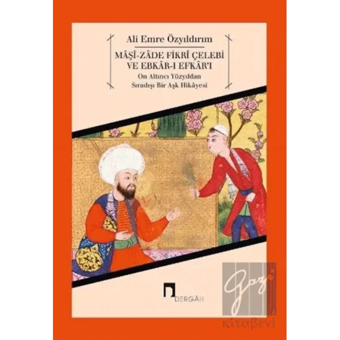 Maşi-Zade Fikri Çelebi ve Ebkar-ı Efkarı