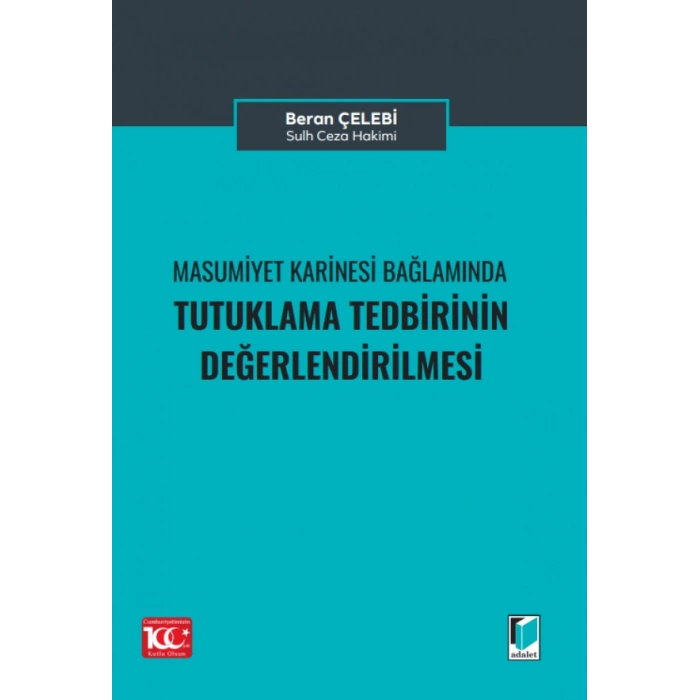 Masumiyet Karinesi Bağlamında Tutuklama Talebinin Değerlendirilmesi