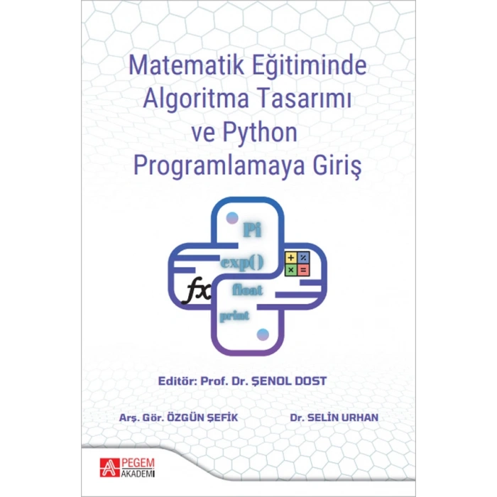 Matematik Eğitiminde Algoritma Tasarımı ve Python Programlamaya Giriş