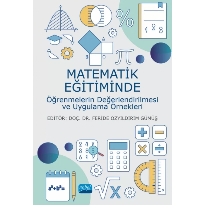 Matematik Eğitiminde Öğrenmelerin Değerlendirilmesi ve Uygulama Örnekleri