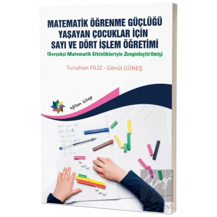 Matematik Öğrenme Güçlüğü Yaşayan Çocuklar İçin Sayı ve Dört İşlem Öğretimi
