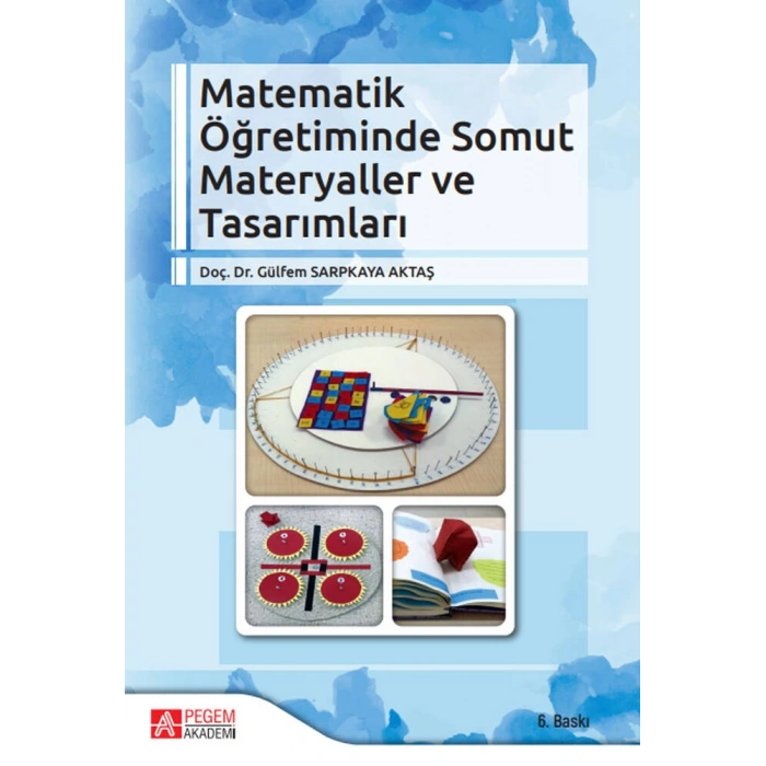 Matematik Öğretiminde Somut Materyaller ve Tasarımları