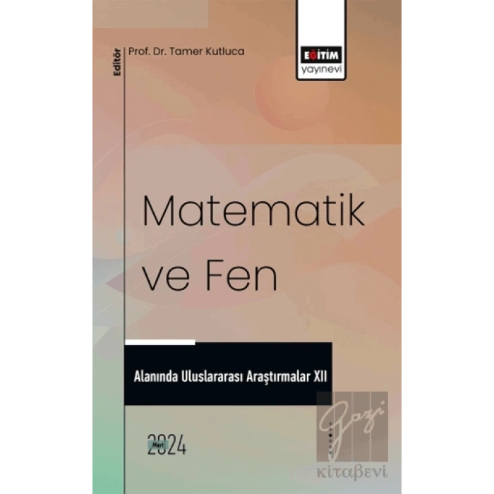 Matematik ve Fen Alanında Uluslararası Araştırmalar XII