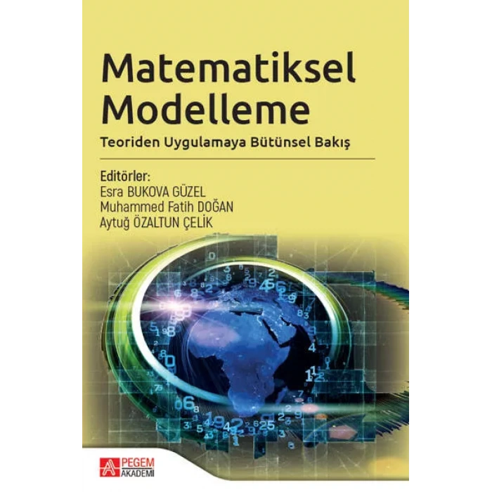 Matematiksel Modelleme: Teoriden Uygulamaya Bütünsel Bakış