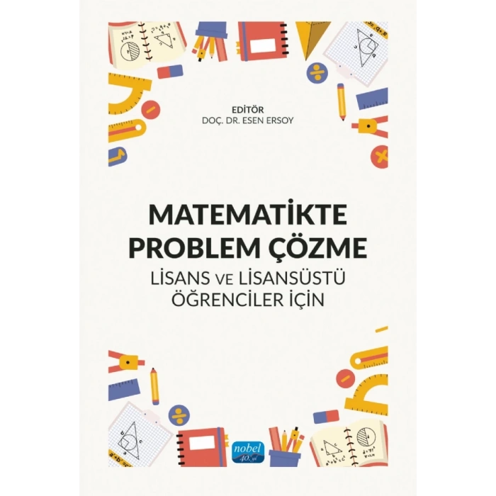 MATEMATİKTE PROBLEM ÇÖZME - Lisans ve Lisansüstü Öğrenciler İçin